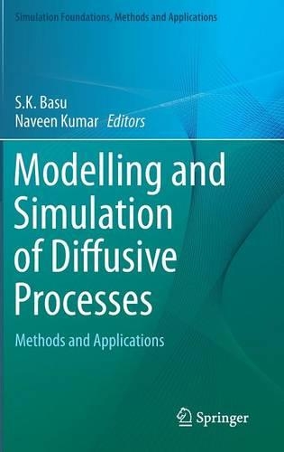 Modelling and Simulation of Diffusive Processes: Methods and Applications(Simulation Foundations, Methods and Applications)