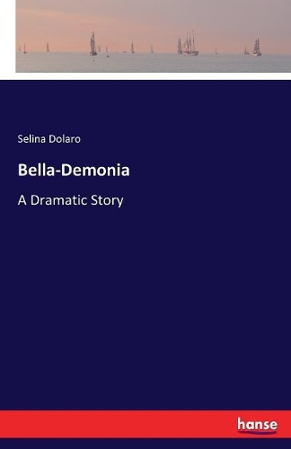 Bella-Demonia: A Dramatic Story