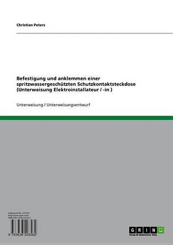 Befestigung Und Anklemmen Einer Spritzwassergeschutzten Schutzkontaktsteckdose (Unterweisung Elektroinstallateur / -In )