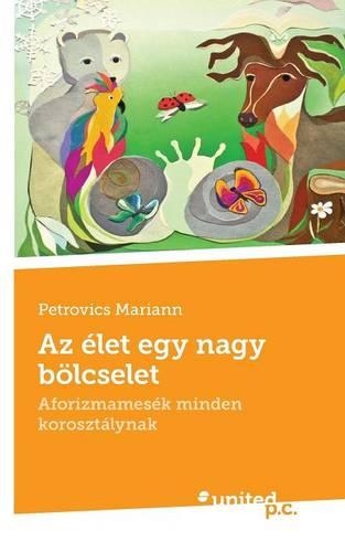 AZ Elet Egy Nagy Bolcselet