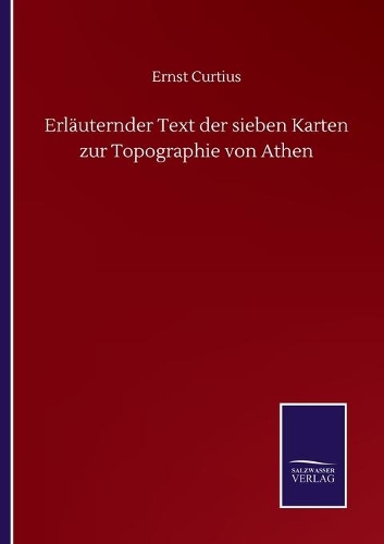 Erläuternder Text der sieben Karten zur Topographie von Athen
