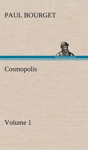 Cosmopolis - Volume 1: (English)