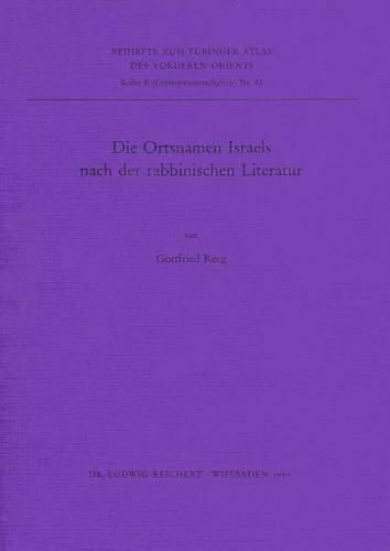 Die Ortsnamen Israels Nach Der Rabbinischen Literatur