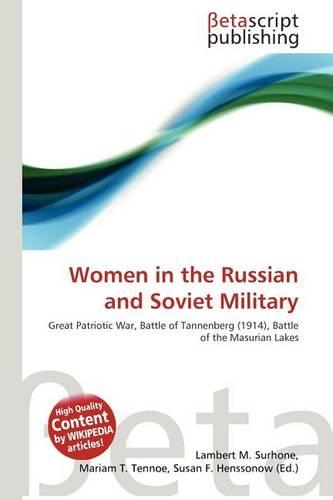 Women in the Russian and Soviet Military: (English)