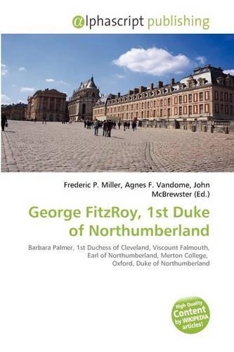 George Fitzroy, 1st Duke of Northumberland
