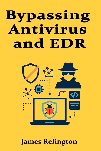 Bypassing Antivirus and EDR