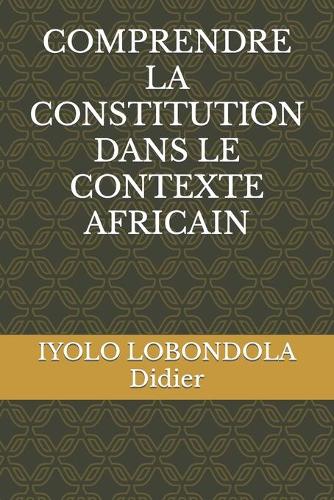 Comprendre La Constitution Dans Le Contexte Africain