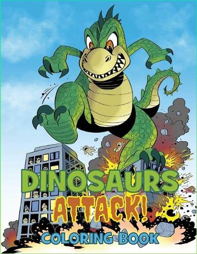 Dinosaurs Attack Coloring Book