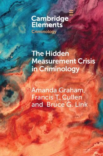 The Hidden Measurement Crisis in Criminology