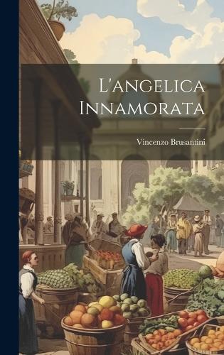L'angelica Innamorata