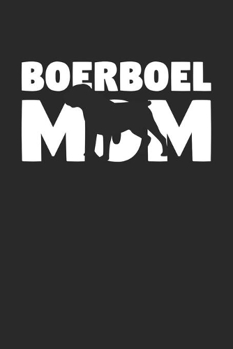 Boerboel Journal - Boerboel Notebook 'Boerboel Mom' - Gift for Dog Lovers