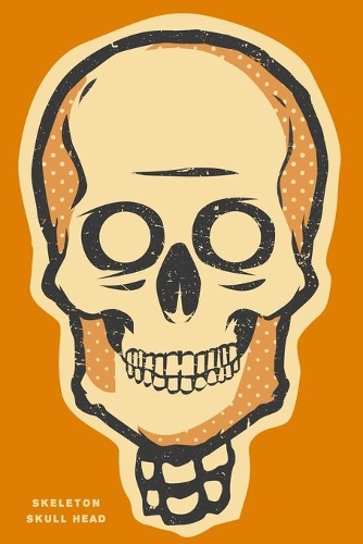 Skeleton Skull Head: Daily Journal - 6" X 9" Notebook - 120 Blank Lined Pages