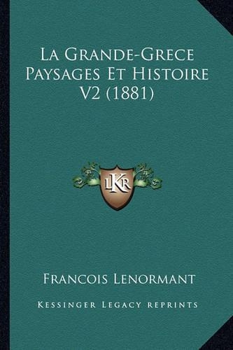 La Grande-Grece Paysages Et Histoire V2 (1881)