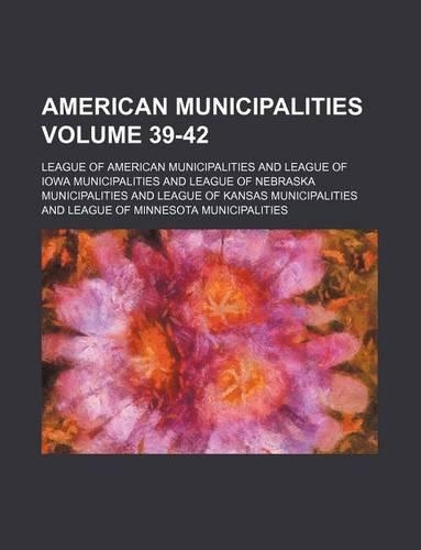 American Municipalities Volume 39-42