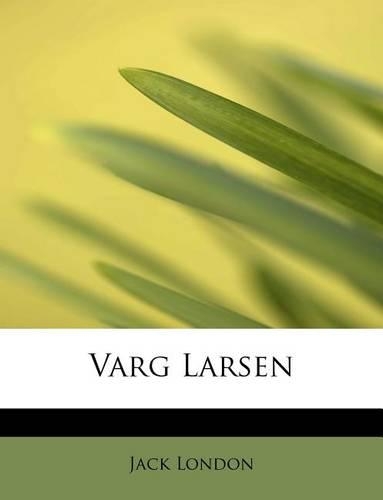 Varg Larsen: (Swedish)