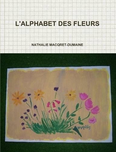 L'Alphabet DES Fleurs