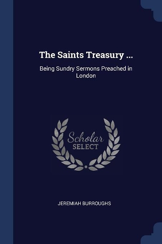 The Saints Treasury ...