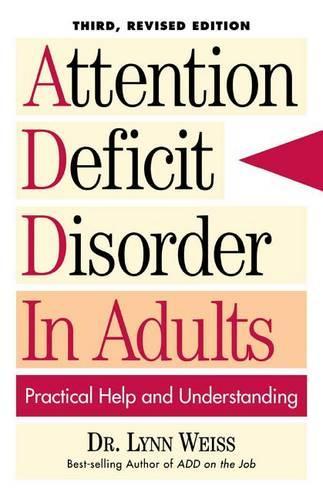 Attention Deficit Disorder in Adults: Practical Help and Understanding