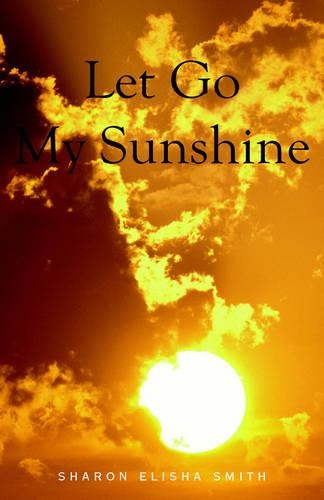 Let Go My Sunshine