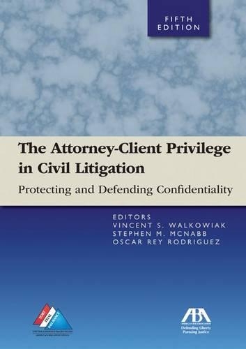 The Attorney-Client Privilege in Civil Litigation