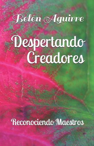Despertando Creadores: Reconociendo Maestros