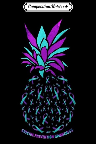 Composition Notebook: Pineapple Suicide Prevention Awareness Ribbon Gifts Journal/Notebook Blank Lined Ruled 6x9 100 Pages