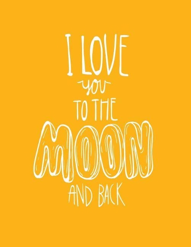 I love you to the moon and back