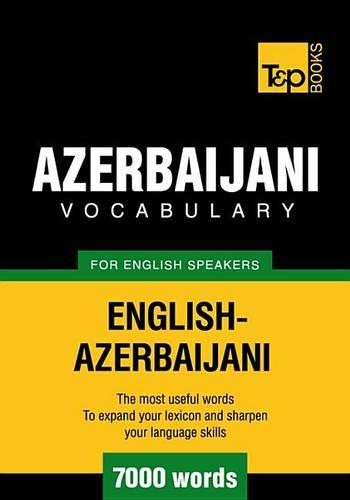 T&p English-Azerbaijani Vocabulary 7000 Words