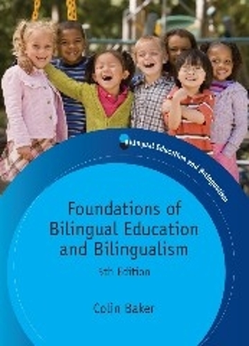 Foundations of Bilingual Education and Bilingualism: (79 Bilingual Education & Bilingualism)