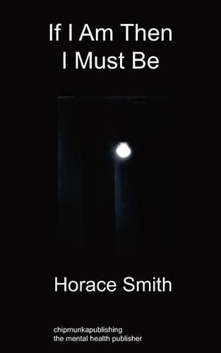 If I am Then I Must Be: (English)