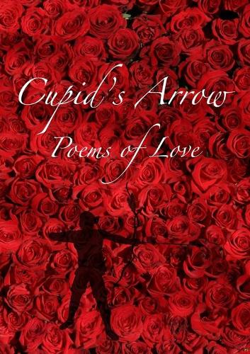 Cupid's Arrow: Poems of Love