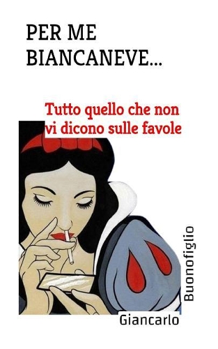 Per me Biancaneve ...
