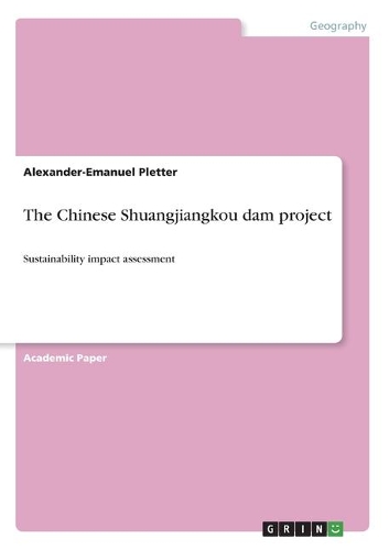 The Chinese Shuangjiangkou dam project: Sustainability impact assessment