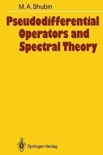 Pseudodifferential Operators and Spectral Theory: (Springer Series in Soviet Mathematics)
