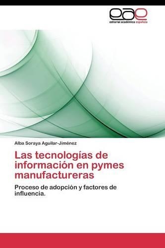 Las tecnologías de información en pymes manufactureras