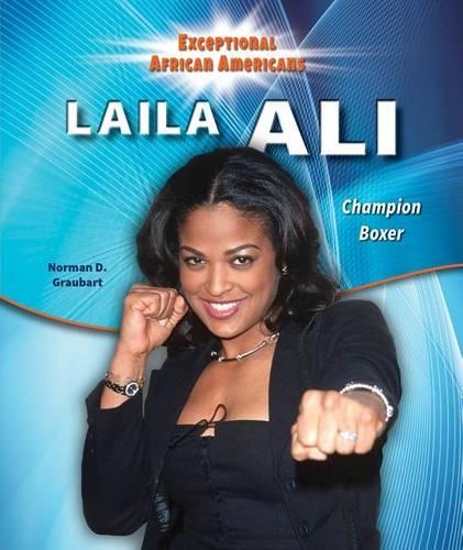Laila Ali: Champion Boxer(Exceptional African Americans)