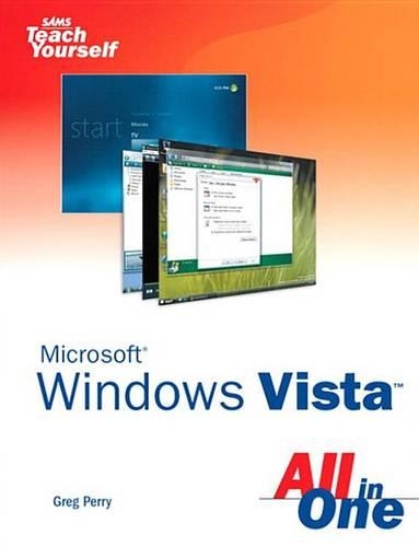 Sams Teach Yourself Microsoft Windows Vista All in One