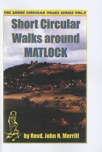 Short Circular Walks Around Matlock
