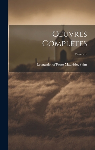Oeuvres complètes; Volume 6