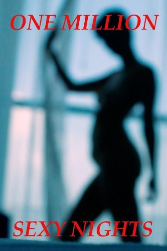 One Million Sexy Nights: Take your sex life to the next level. Bullet Style Dot Grid Journal, Diary, Planner & Notebook. 6*9 inch, 270 pages