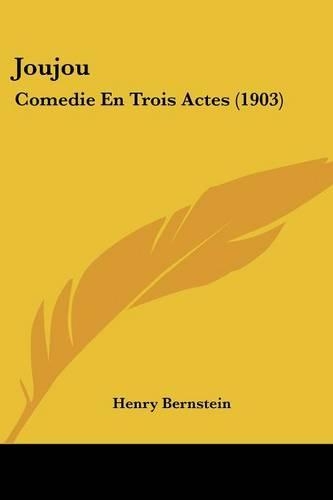 Joujou: Comedie En Trois Actes (1903)(French)