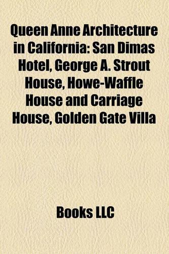 Queen Anne Architecture in California