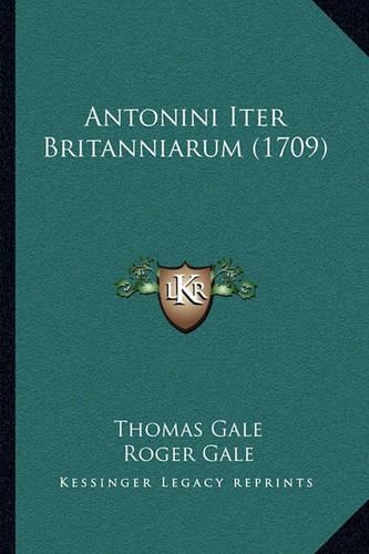 Antonini Iter Britanniarum (1709)