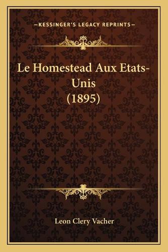 Le Homestead Aux Etats-Unis (1895)