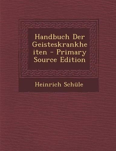 Handbuch Der Geisteskrankheiten