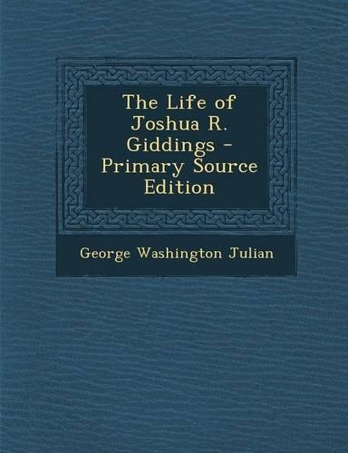 The Life of Joshua R. Giddings