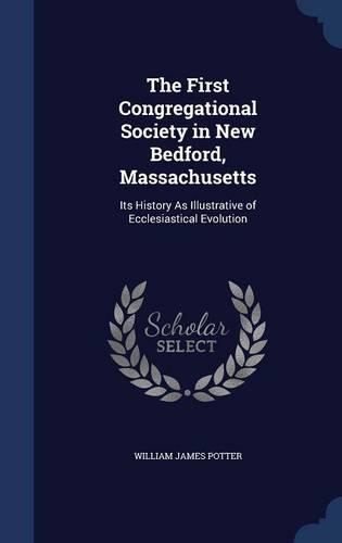 The First Congregational Society in New Bedford, Massachusetts