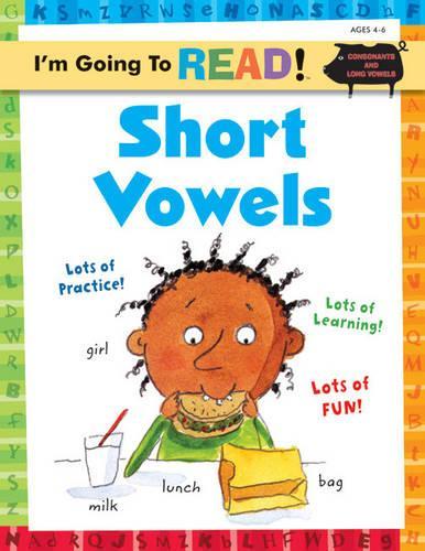 I'm Going to Read® Workbook: Short Vowels: (I'm Going to Read® Series)