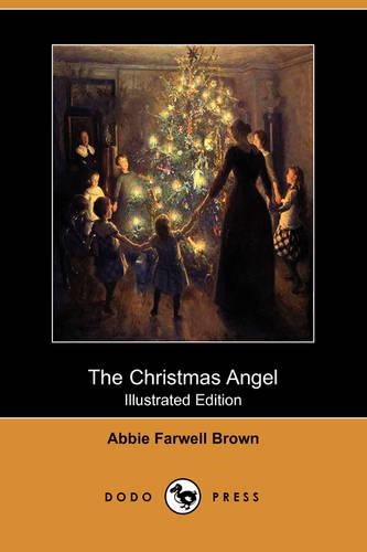 The Christmas Angel (Illustrated Edition) (Dodo Press)