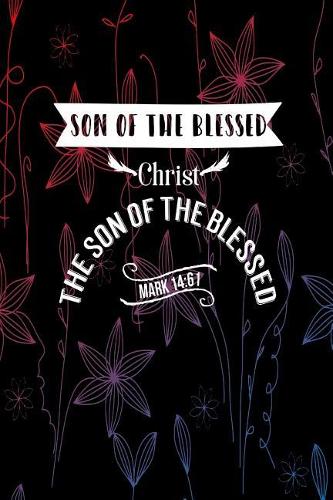 Christ, the Son of the Blessed